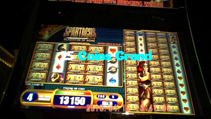 25 Coins Grand