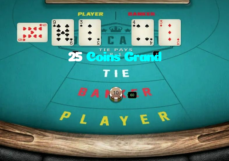 25 Coins Grand